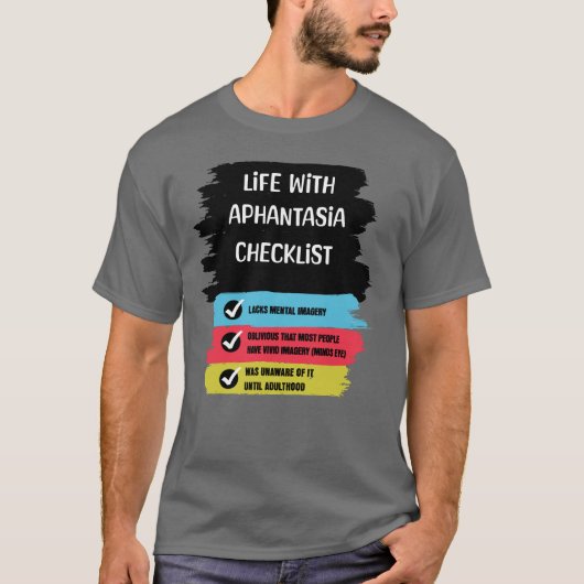Life with Aphantasia Checklist T-shirt (Voorkant)
