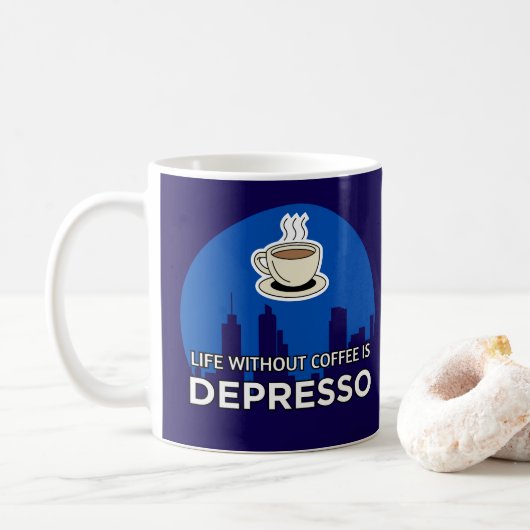 Life Without Coffee Is Depresso Coffee Lover Koffiemok (Met donut)