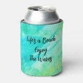 Life's a Beach Geniet van de golven Blauwe textuur Blikjeskoeler (Blikje Voorkant)