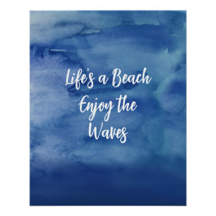 Life's a Beach Geniet van de golven Blauwe textuur Perfect Poster