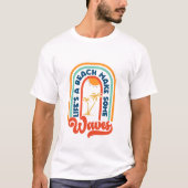 Life's A Beach Make Some Waves beroemd gemaakt doo T-shirt (Voorkant)