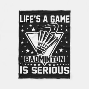 Life's a Game Badminton is een serieuze coach of t Fleece Deken