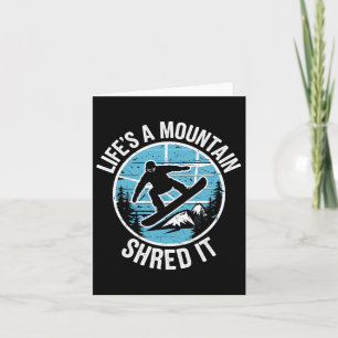 Life's A Mountain Shred It Snowboarden Wintersport Kaart