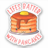 Lifes Batter met Pannenkoeken - Schattigee Pannenk Sticker (Voorkant)