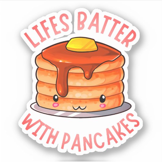 Lifes Batter met Pannenkoeken - Schattigee Pannenk Sticker (Voorkant)