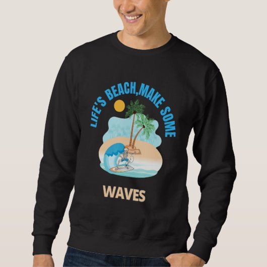 Life's Beach Make Some Waves Vakantie Essentials Trui (Voorkant)