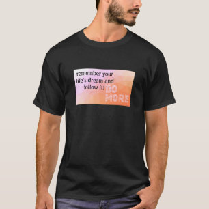 Life's Dream (donker) T-shirt