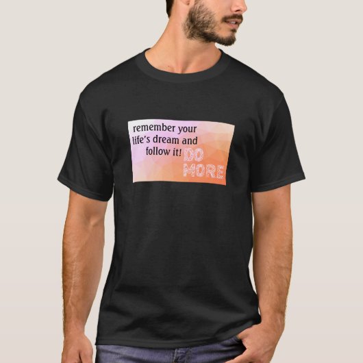 Life's Dream (donker) T-shirt (Voorkant)