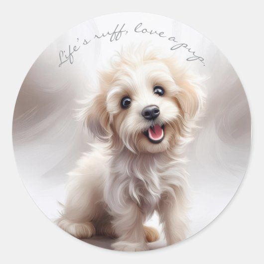 Life's Ruff, Love a Pup  Ronde Sticker (Voorkant)