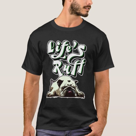 Lifes Ruff voor mam T-shirt (Voorkant)