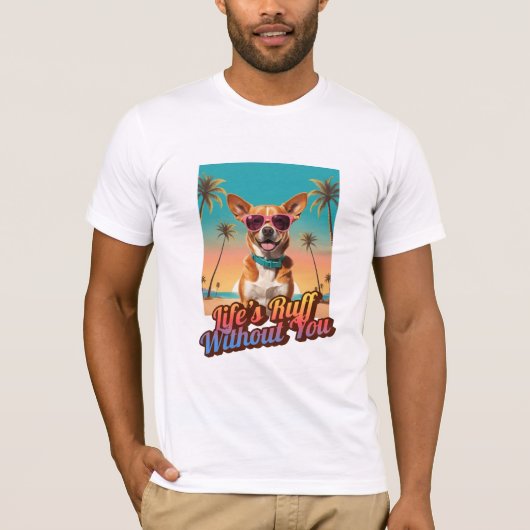 Life's Ruff Without You - Vintage T-Shirt (Voorkant)