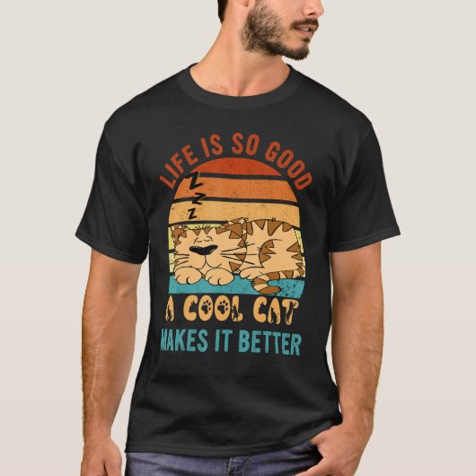 Life's So Good Cool Cats Make It Better Best Cat M T-shirt (Voorkant)