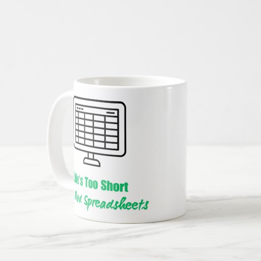 Life's Too Short for Bad Spreadsheets  Koffiemok (Voorkant links)