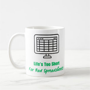 Life's Too Short for Bad Spreadsheets  Koffiemok