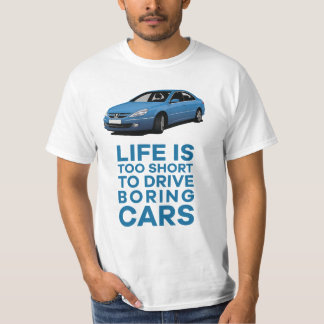 Life's too short to drive boring - 607 t-shirt