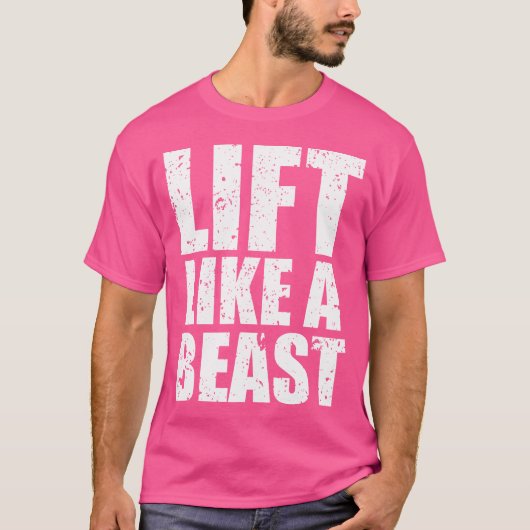 Lift als een beest bodybuilding Shirt ontwerp (Voorkant)