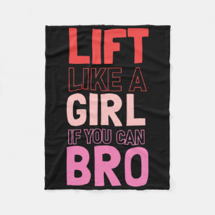 Lift als een meisje als je een Bro kunt - Bodybuil Fleece Deken