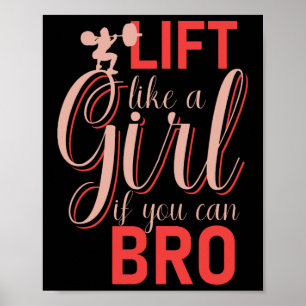 Lift als een meisje als je een Bro kunt - Bodybuil Poster