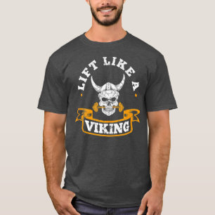Lift als een Viking Powerlift Weightlift Stro T-shirt