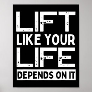 Lift alsof je leven afhankelijk is van het fitness poster