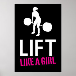 Lift as a Girl - Weight Lifting Inspiration Poster