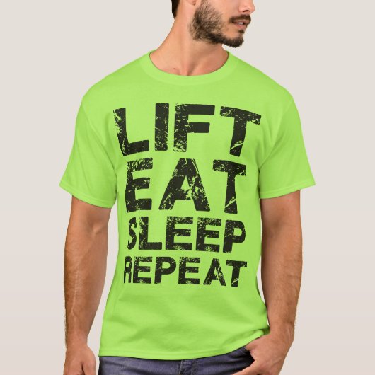Lift Eat Sleep Herhalen T-shirt (Voorkant)