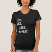 Lift. Eet. Slaap. Herhaal. T-shirt (Voorkant)