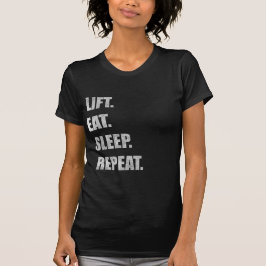 Lift. Eet. Slaap. Herhaal. T-shirt (Voorkant)