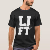 Lift Fitness Cool Gym Work-Out Weight-Lifting Body T-shirt (Voorkant)