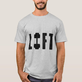 LIFT FITNESS GYM AND WORKOUT T-SHIRT