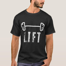 LIFT GYM MOTIVATIE EN FITNESS T-Shirt