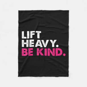 Lift Heavy Be Kind Inspirerend Positieve Vibes Gy Fleece Deken
