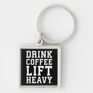 Lift Heavy, Drink Coffee - Funny Gym Motivatie Sleutelhanger