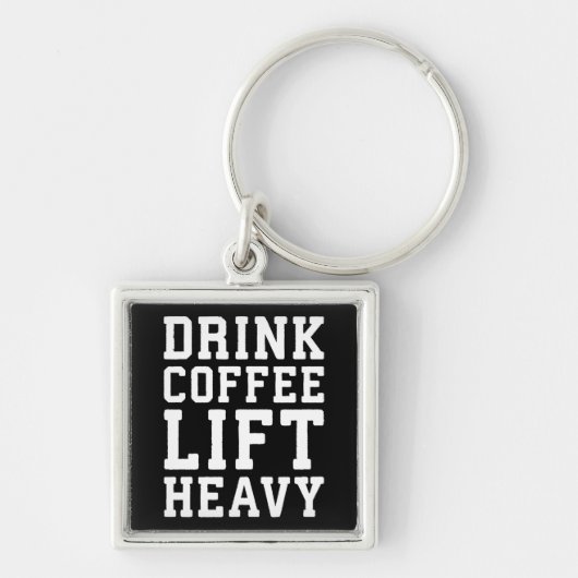 Lift Heavy, Drink Coffee - Funny Gym Motivatie Sleutelhanger (Voorkant)
