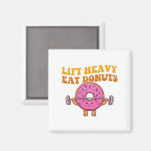 Lift Heavy Eat Donuts Funny Gym Lover Magneet (Voorkant / Achterkant)