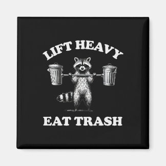 Lift Heavy Eat Trash Gewichtheffen Grappige Workou Magneet