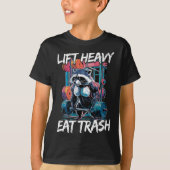 Lift Heavy Eat Trash Weightlifting Bodybuilding Gy T-shirt (Voorkant)