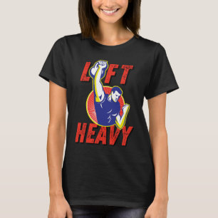 Lift Heavy Kettlebell Workout Gym Weightlift Fi T-shirt