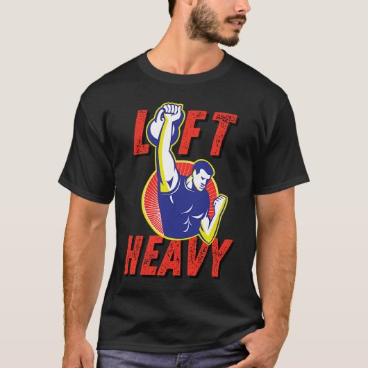 Lift Heavy Kettlebell Workout Gym Weightlifting Fi T-shirt (Voorkant)