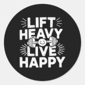 Lift Heavy Live Happy Barbell Bodybuilding  Ronde Sticker (Voorkant)