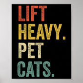 Lift Heavy Pet Cats - Funny Gym Workout Poster (Voorkant)