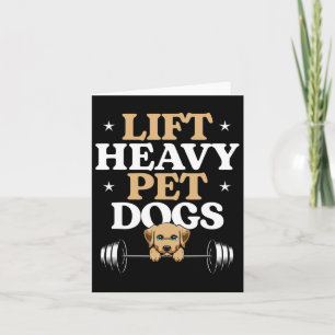 Lift Heavy Pet Dogs Bodybuilding Weegtraining G Kaart