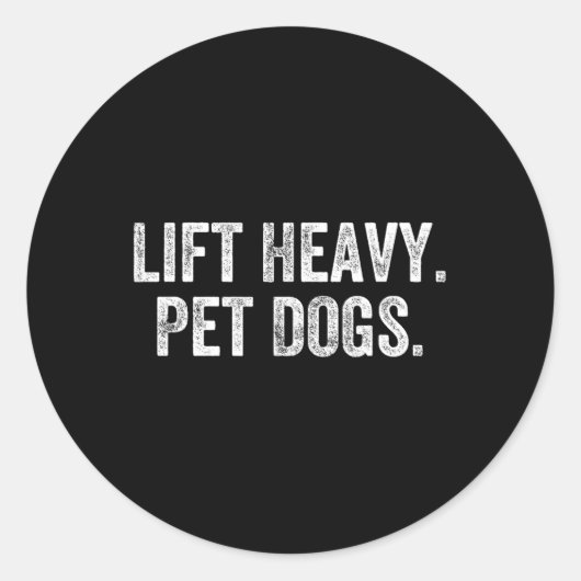 Lift Heavy Pet Dogs Gym Gewichtheffer Bodybuilder Ronde Sticker (Voorkant)