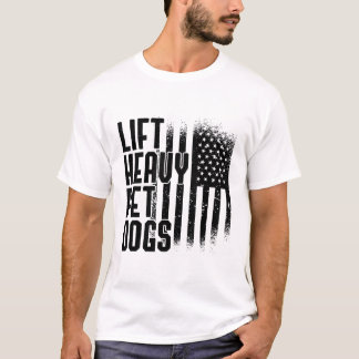 Lift Heavy Pet Dogs Gym Lover Dog Eigenaar Fitness T-shirt