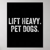 Lift Heavy Pet Dogs Gym Weightlifter Bodybuilder  Poster (Voorkant)