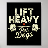 Lift Heavy Pet Dogs Gym Weightlifters Bodybuilding Poster (Voorkant)