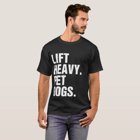 Lift Heavy Pet Dogs T-shirt (Voorkant volledig)