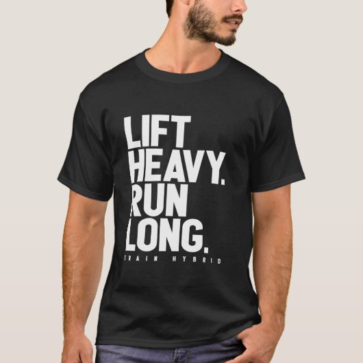 Lift Heavy Run Lange Hybride Atleet Training Gym R T-shirt (Voorkant)