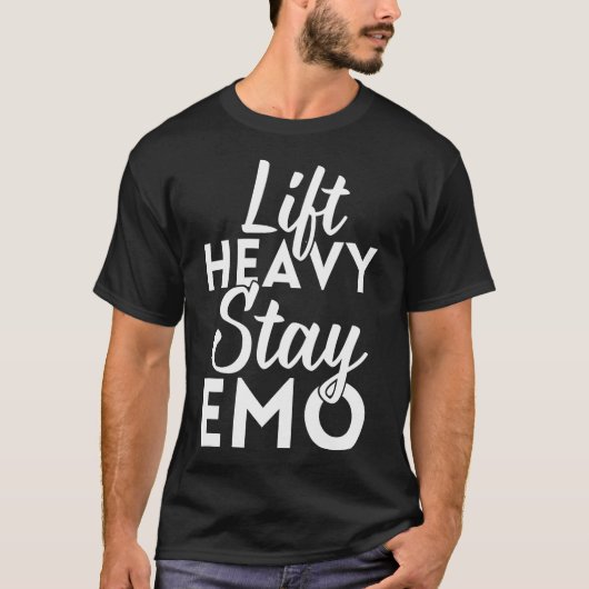 Lift Heavy Stay Emo Gym Fitness Gewichtheffen Emo T-shirt (Voorkant)
