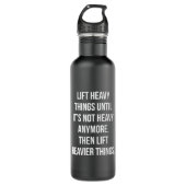 Lift Heavy Things - Novelty Funny Motivatie Gym Waterfles (Voorkant)